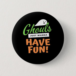 Bóton Redondo 5.08cm Ghouls Só Quer Se Divertir - Halloween Ghouls Fund