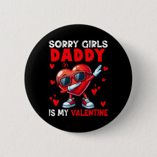 Bóton Redondo 5.08cm Girls Funny Joke Daddy Is My Valentine Dabbing Hea
