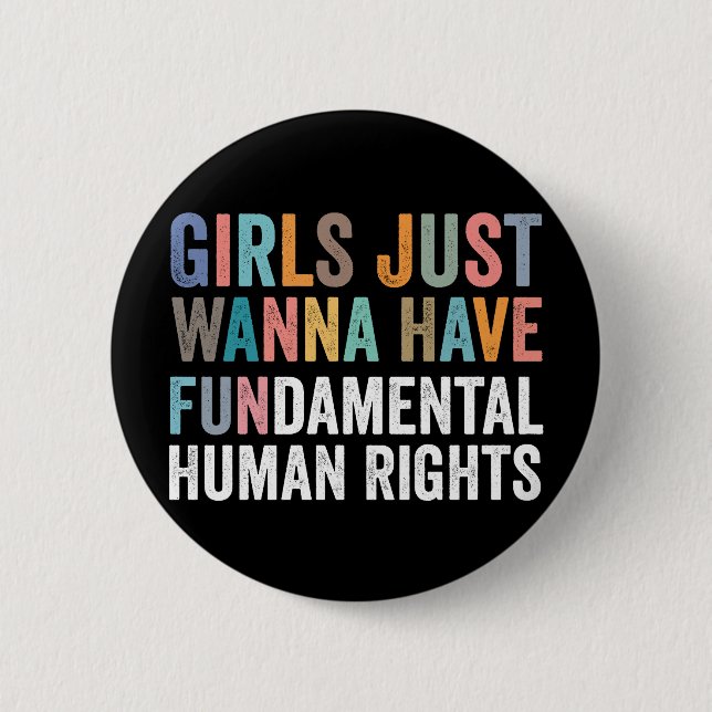 Bóton Redondo 5.08cm Girls Just Wanna Have Fundamental Rights (Frente)