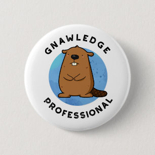 Bóton Redondo 5.08cm Gnawledge Professional Funny Beaver Pun