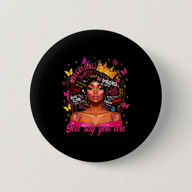 Bóton Redondo 5.08cm God Says You Are Afro Melanin Queen Christian Girl (Frente)