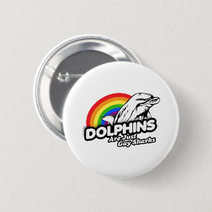 Bóton Redondo 5.08cm Golfinhos são apenas tubarões gay