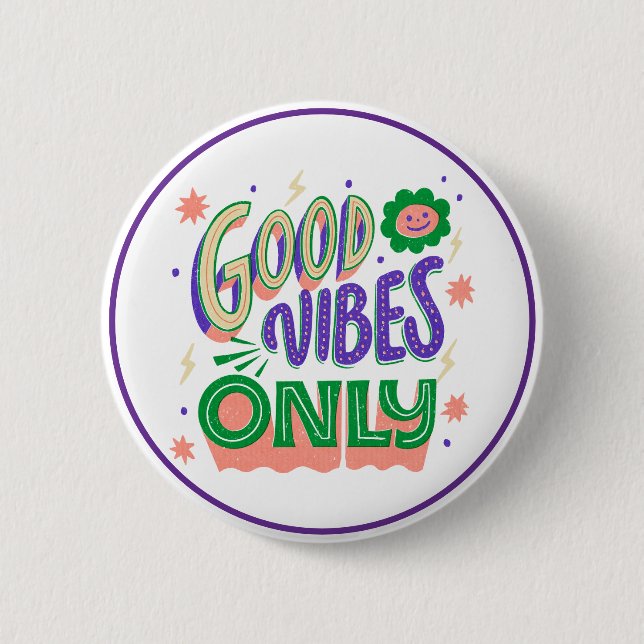 Bóton Redondo 5.08cm Good Vibes Only Positive Inspirational Mood (Frente)