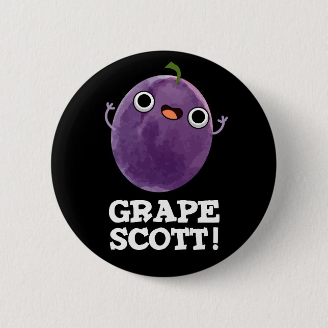 Bóton Redondo 5.08cm Grape Scott Funny Fruta Grape Pun Escuro BG (Frente)