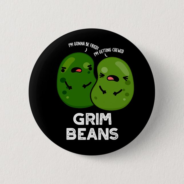 Bóton Redondo 5.08cm Grim Beans Funny Veggie Puns Escuros BG (Frente)