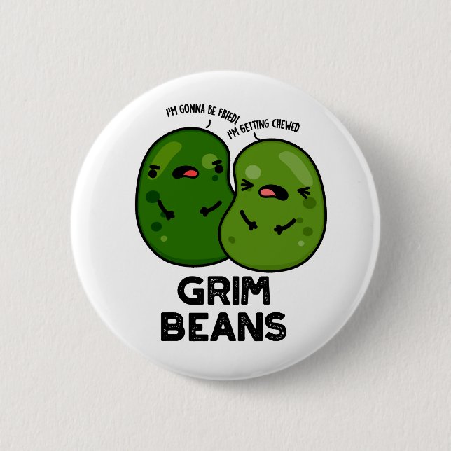 Bóton Redondo 5.08cm Grim Beans Piadas Divertidas de Legumes  (Frente)