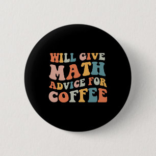 Bóton Redondo 5.08cm Groovy Dará Conselho de Matemática por Café Camise