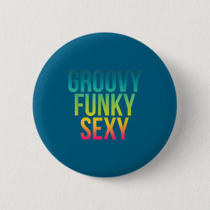 Bóton Redondo 5.08cm Groovy Funky Y - Citação Divertida e Legal 