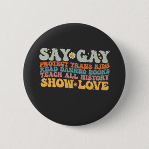 Bóton Redondo 5.08cm Groovy LGBT Diga Gay Proteja Crianças Trans Leia L