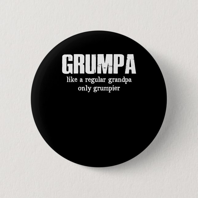 Bóton Redondo 5.08cm Grumpa Como Um Vovô Regular Apenas Um Grumpier (Frente)
