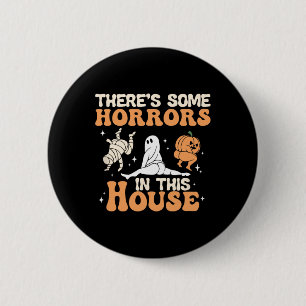Bóton Redondo 5.08cm Há alguns horrores nesta Casa Engraçados Halloween