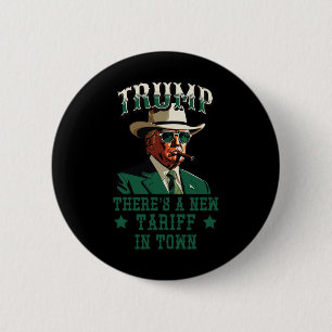 Bóton Redondo 5.08cm Há Uma Nova Tarifa Na Cidade Trump Cowboy Xerife 