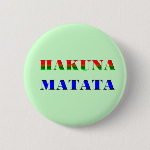Bóton Redondo 5.08cm Hakuna Matata/frase africana para de "o presente