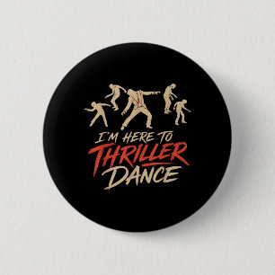 Bóton Redondo 5.08cm Halloween Aqui Para Thriller Dança Roupa Legal Hom