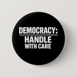 Bóton Redondo 5.08cm Handle Democracy With Care
