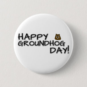 Bóton Redondo 5.08cm Happy Groundhog Day!