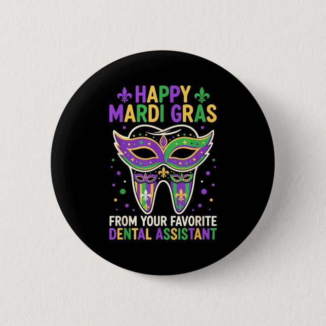 Bóton Redondo 5.08cm Happy Mardi Gras From Your Favorite Dental Istant  (Frente)