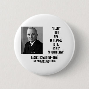 Bóton Redondo 5.08cm Harry Truman só uma coisa nova história que voc
