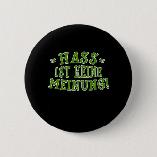 Bóton Redondo 5.08cm Hass Ist Keine Meinung Anti Racismo Gift