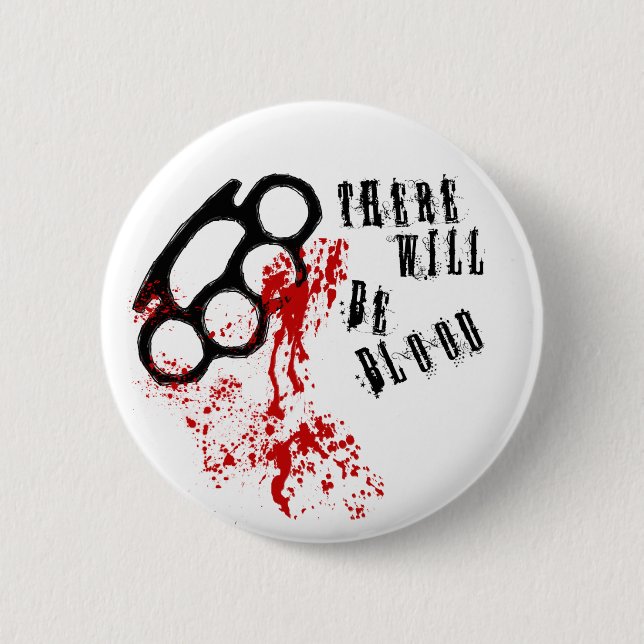 Bóton Redondo 5.08cm Haverá um sangue (Frente)