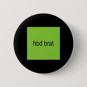Bóton Redondo 5.08cm Hbd Brat Birthday Green Engraçado Meme Gen Z Adult