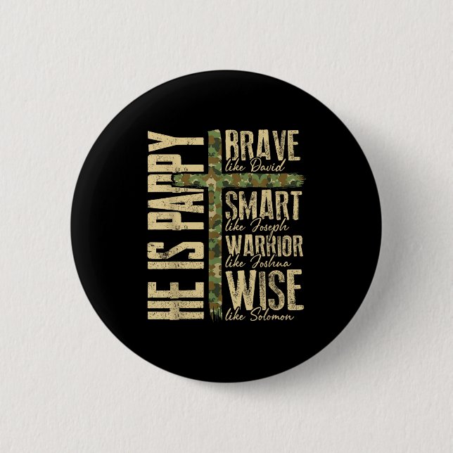 Bóton Redondo 5.08cm He Is Pappy Camo Religious Father's Day Christian  (Frente)