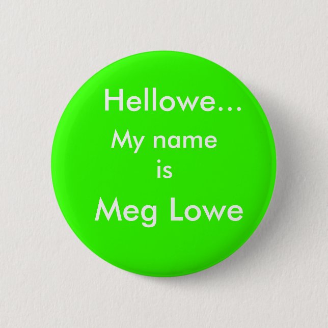 Bóton Redondo 5.08cm Hellowe…, megohm Lowe, meu nome é (Frente)