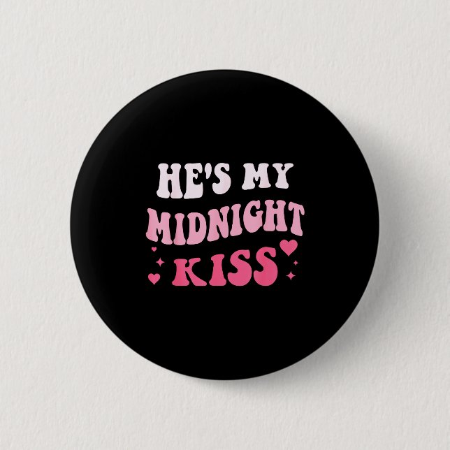 Bóton Redondo 5.08cm He's My Midnight Kiss Saying Romantic Couple New Y (Frente)