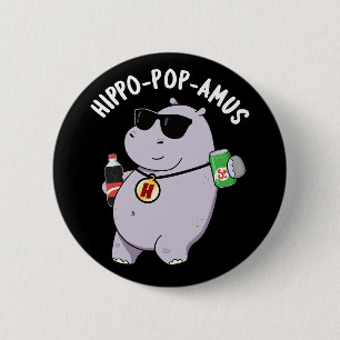 Bóton Redondo 5.08cm Hippo-pop-amus Funny Hippo Soda Pop Pun Dark BG
