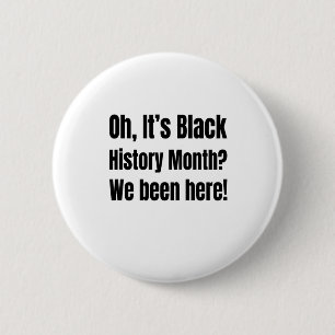 Bóton Redondo 5.08cm História Negra Que Nunca Deixamos! Adesivo