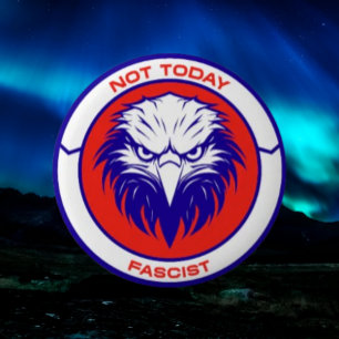 Bóton Redondo 5.08cm Hoje Não Fascista - Botão Eagle Patriótico