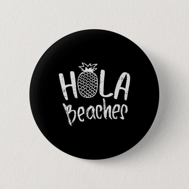 Bóton Redondo 5.08cm Hola Beaches Pineapple Funny Tropical Summer Vacat (Frente)