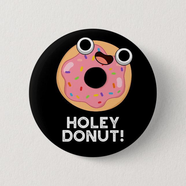 Bóton Redondo 5.08cm Holey Rosquinha Engraçado Comida Pun (Frente)