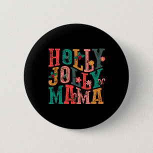 Bóton Redondo 5.08cm Holly-jolly Mama Mamãe Matando Feliz Natal Holi