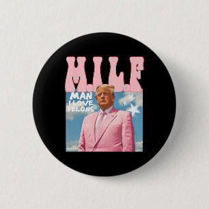 Bóton Redondo 5.08cm Homem I Love Felons Engraçado Trump Rosa 2024 Para