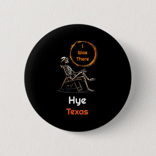 Bóton Redondo 5.08cm Houve Eclipse Solar Hye Texas Lá