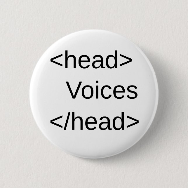 Bóton Redondo 5.08cm HTML-Vozes engraçadas no meu </head> (Frente)