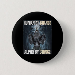 Bóton Redondo 5.08cm Humano Por Chance Alpha Por Escolha Legal Engraçad