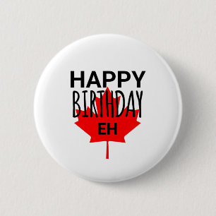 Bóton Redondo 5.08cm Humor Canadense Feliz Aniversário Divertido Canadá
