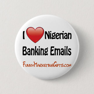 Bóton Redondo 5.08cm Humor nigeriano do email da operação bancária