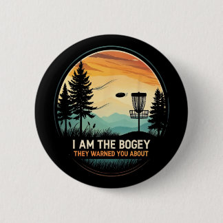 Bóton Redondo 5.08cm I Am The Bogey They Warned You About Disc Golf Ent