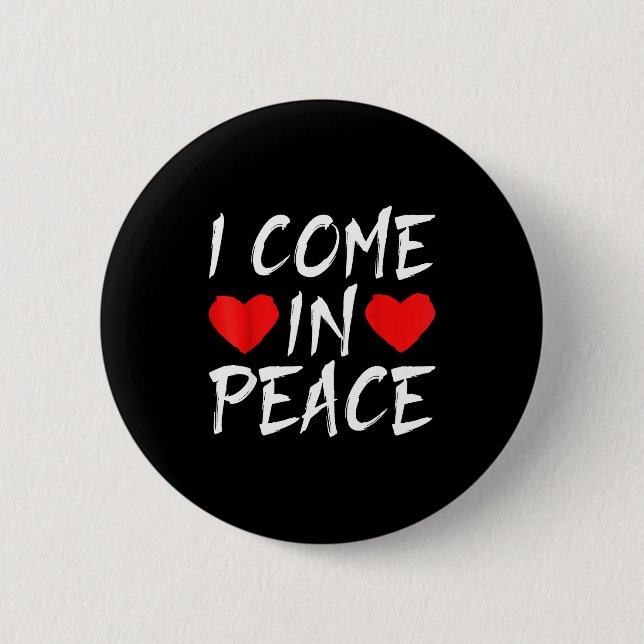 Bóton Redondo 5.08cm I Come In Peace Funny Tee Valentine's Day Couple M (Frente)