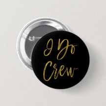 I Do Crew Faux Gold Foil Festa de solteira Button