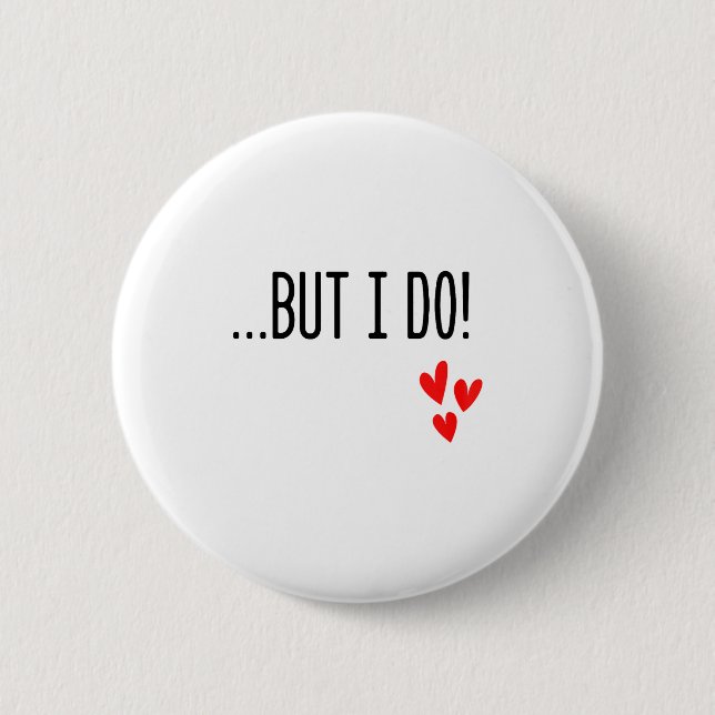 Bóton Redondo 5.08cm I Don't Do Matching Hearts Valentines Day Couples  (Frente)