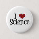 Bóton Redondo 5.08cm I Heart Science<br><div class="desc">Cute I Love Science design com um modelo atômico em frente ao coração.</div>