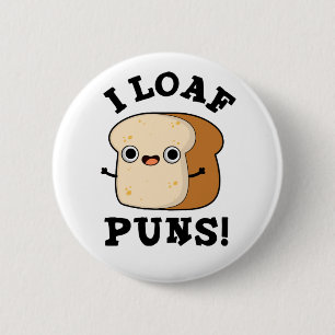 Bóton Redondo 5.08cm I Loaf Puns Pão Pão Pão