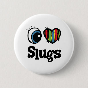 Bóton Redondo 5.08cm I Love (Heart) Slugs