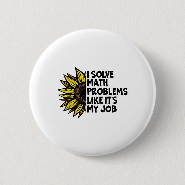 Bóton Redondo 5.08cm I Solve Math Problems Like It's My Job Funny Back  (Frente)