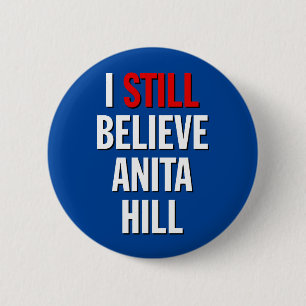 Bóton Redondo 5.08cm I Still Believe Anita Hill. Button