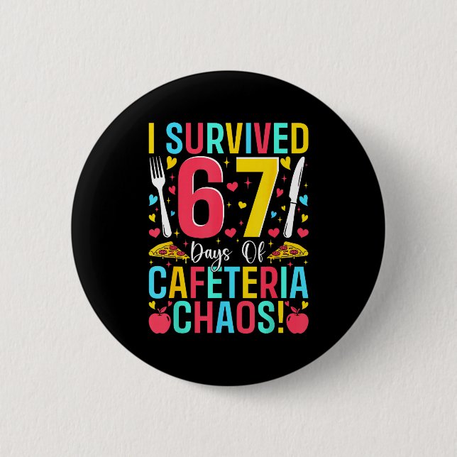 Bóton Redondo 5.08cm I Survived 67 Days Of Cafeteria Chaos Lunch Lady S (Frente)